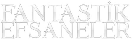 Fantastik Efsaneler